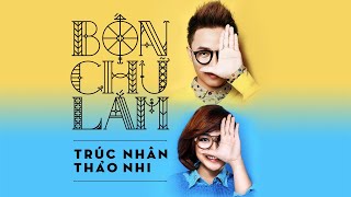 BỐN CHỮ LẮM MV  TRÚC NHÂN  TRƯƠNG THẢO NHI  Chất Lượng 4k [upl. by Orfurd]