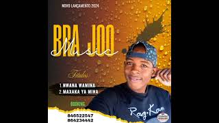 BRA JOO MUSIC NWANA WAMINA  ELG MUSIC SEMPRE COM NOVIDADES  878916582 [upl. by Maroj]