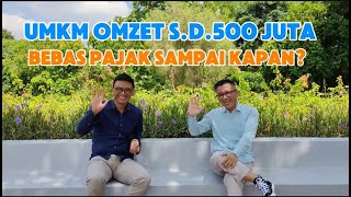 Sampai Kapan Wajib Pajak UMKM dengan Omzet sampai dengan 500 Juta Tidak Kena Pajak [upl. by Agnimod]