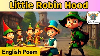 Little Robin Hood  Animation English Poem  Nursery Rhymes amp Kids Songs  robinhood kids poem [upl. by Ieppet]