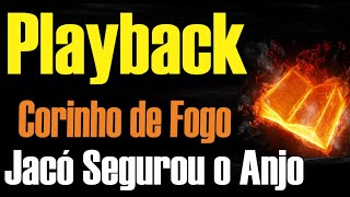 JACÓ SEGUROU O ANJO PLAYBACK GOSPEL [upl. by Sirois176]