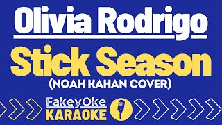 Olivia Rodrigo  Stick Season Noah Kahan Cover Karaoke [upl. by Scully187]