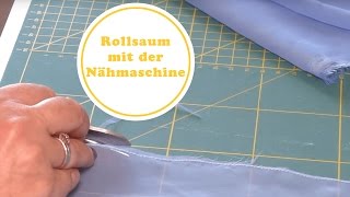 Rollsaum mit der Nahmaschine nähen  ohne Overlock [upl. by Kelton]