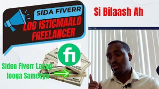 Sida Lacag Looga sameeyo Fiverr somali Freelancer [upl. by Singleton]