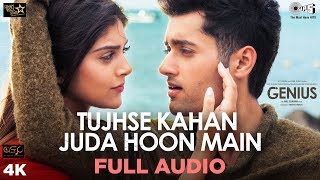 Tujhse Kahan Juda Hoon Main Full Audio Song Genius Utkarsh Ishita  Himesh Neeti Vineet [upl. by Allina812]