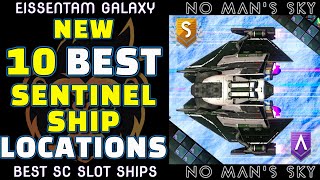 10 NEW No Mans Sky Best Sentinel Ships in Eissentam [upl. by Dubois]