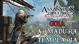 Assasins Creed IV Black Flag  Guía  Armadura Templaria [upl. by Ardella]