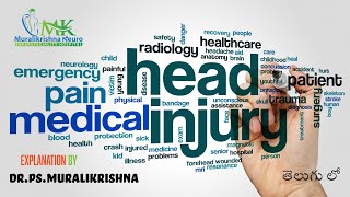 Head Injury in Telugu  Head Trauma  DrPSMuralikrishna  Accidents  Awareness belikerockstar [upl. by Dub]