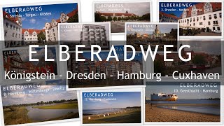 Elberadweg Bad Schandau  Dresden  Hamburg  Cuxhaven [upl. by Wu]