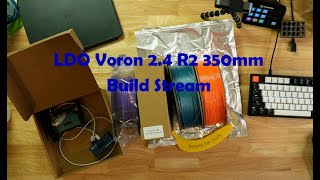 LDO Voron 24 R2 350mm Build Live Stream [upl. by Vassell616]