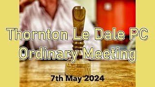 Thornton Le Dale Ordinary PC meeting 7th May 2024 [upl. by Cindie]