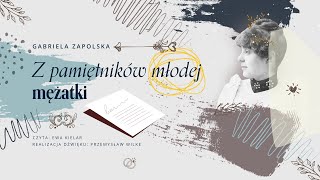 Z pamiętników młodej mężatki  Gabriela Zapolska  Audiobook [upl. by Ahsilac777]