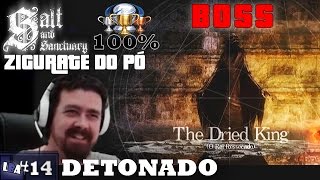 SALT AND SANCTUARY DETONADO 14  BOSS O REI RESSECADO E O ZIGURATE DO PÓ PTBR PS4 1080p [upl. by Johny]