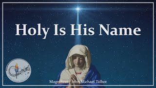 Holy Is His Name  Magnificat  Canticle  Song of Mary  John Michael Talbot  Sunday 7pm Choir [upl. by Koetke]