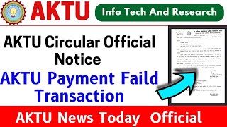 Aktu News Today Aktu Payment Refund Aktu Failed Transaction Aktu Challenge Aktu Latest News [upl. by Ardnosal381]