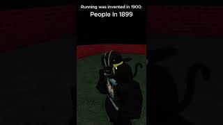 quotRunning was invented in 1900quot roblox funny fyp edit [upl. by Elrebma]