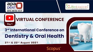 3rd International Conference on Dentistry and Oral Health 2021  Day1 [upl. by Berman777]