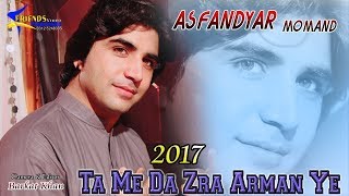 Pashto New Songs 2017 Ta Me Da Zra Arman Ye  Asfandyar Momand New HD Song 1080q [upl. by Melquist]