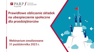 Prawidłowe obliczanie składek na ubezpieczenie społeczne dla przedsiębiorcy [upl. by Assirehc]