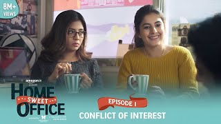 Dice Media  Home Sweet Office HSO  Web Series  S01E01  Conflict Of Interest [upl. by Estelle]