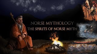 Norse Mythology  The Spirits of Norse Myth [upl. by Marius144]