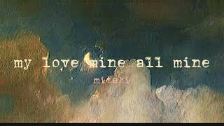 my love mine all mine by mitski lyrics [upl. by Al]