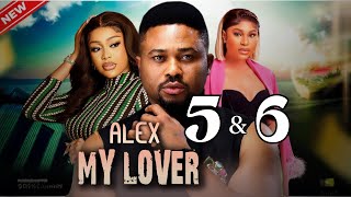 ALEX MY LOVER 5amp6  MIKE GODSON UCHE MONTANA amp QUEEN OKAM 2024 LATEST MOVIE [upl. by Meuser]