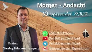 Pastor Wesley Fehr  MorgenAndacht 271124 [upl. by Nosaes]