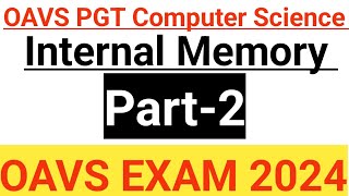 oavs PGT Computer science 2024Part 2INTERNAL MEMORYoavs preparation [upl. by Chelsy]