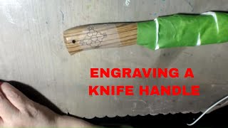 How To Engrave a Wooden Knife Handle [upl. by Merilee659]