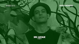 3rd Avenue Mixed 014  Mars Monero [upl. by Nylodnarb]