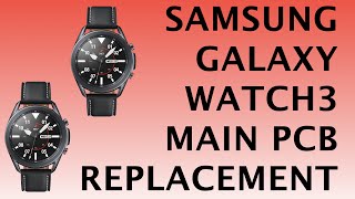 Samsung Galaxy Watch 3 SMR840 SMR850 Main Board Replacement  Repair Tutorial [upl. by Milewski]