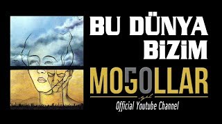 Moğollar  Bu Dünya Bizim Moğollar94 © 2018 Soundhorus [upl. by Sesom830]