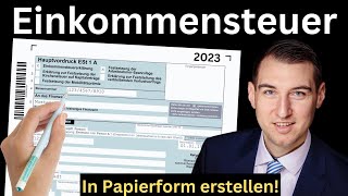 Einkommensteuererklärung ausfüllen 2023  Schritt für Schritt Anleitung Hilfe Beispiel Muster [upl. by Orella]