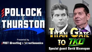 Titan Gate to TKO with guest David Bixenspan  POST x Wrestlenomics [upl. by Scharaga359]