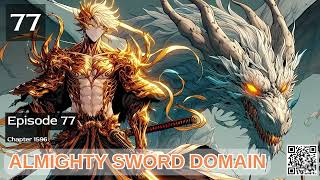 Almighty Sword Domain Episode 77 Audio Mythic Realms Audiobook [upl. by Reyotal]