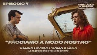 Hanno Ucciso lUomo Ragno Ep 7  Facciamo a modo nostro [upl. by Danyette860]