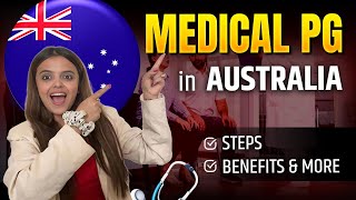 Medical PG in Australia  How to do Medical PG in Australia   Steps Benefits and Future Prospects [upl. by Adnesor]