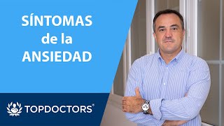 SÍNTOMAS ANSIEDAD 👉🏼 físicos pensamientos y conductas  Javier Álvarez Cáceres 34  Top Doctors [upl. by Htidra]