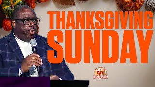 Thanksgiving Sunday  Gospel Nation Christian Fellowship  112424 Church Sermon [upl. by Aihseuqal]