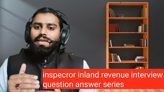 Inspector inland revenue interview question answer series Subsection 1A of Section 114 ITO 2001 [upl. by Griffie477]