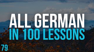 All German in 100 Lessons Learn German  Most important German phrases and words Lesson 79 [upl. by Beniamino]