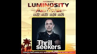 The Thrillseekers FULL SET  Luminosity Beach Festival 25062017 [upl. by Arhat]