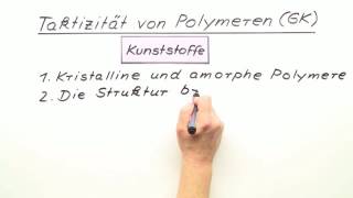 TAKTIZITÄT VON POLYMEREN  Chemie  Organische Verbindungen – Eigenschaften und Reaktionen [upl. by Nnep744]