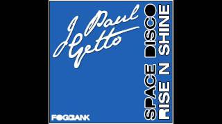 J Paul Getto  Space Disco Original Edit Disco House [upl. by Vaish]