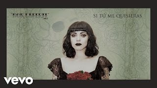 Mon Laferte  Si Tu Me Quisieras Audio Oficial [upl. by Aihsenod]