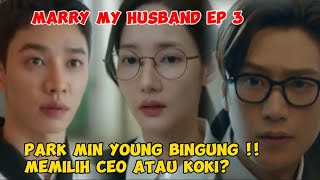 Marry My Husband Episode 3  Park Min Young Terlibat Cinta Segitiga dengan Na Inwoo [upl. by Ingles]