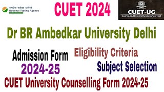 Dr BR Ambedkar University Delhi CUET BBA Admission form 202425 Eligibility cut off form fees [upl. by Lippold]