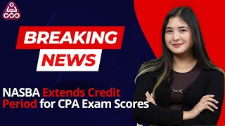 CPA breaking news  CPA exam changes  18 to 30 month score extension  CPA Course [upl. by Htepsle]