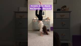 Front and Back Walkover Switch flexibility walkover shorts [upl. by Mcilroy]